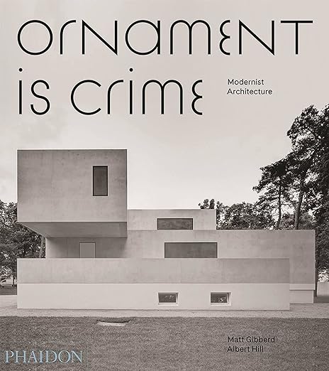 Ornament is Crime - Modernist Architecture
